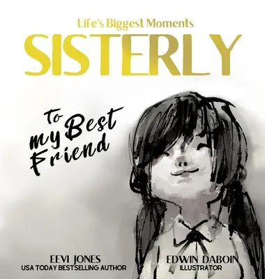 Sisterly : A ma meilleure amie - Sisterly: To My Best Friend