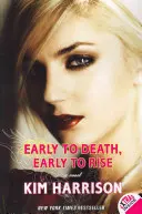 Tôt dans la mort, tôt dans la vie - Early to Death, Early to Rise