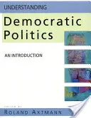 Comprendre la politique démocratique : Une introduction - Understanding Democratic Politics: An Introduction