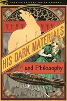 His Dark Materials et la philosophie - His Dark Materials and Philosophy