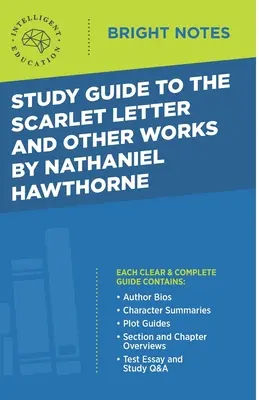 Guide d'étude de La Lettre écarlate et autres œuvres de Nathaniel Hawthorne - Study Guide to The Scarlet Letter and Other Works by Nathaniel Hawthorne