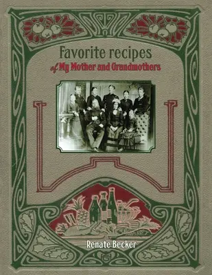 Recettes préférées de ma mère et de mes grands-mères - Favorite recipes of My Mother and Grandmothers