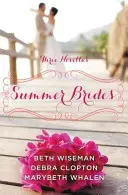 Mariées d'été : Une année de mariages - Summer Brides: A Year of Weddings Novella Collection