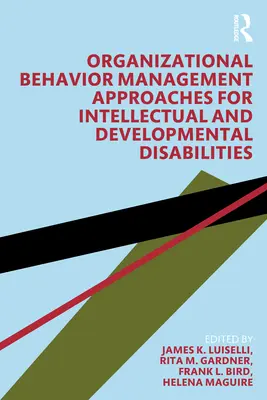 Approches de la gestion du comportement organisationnel pour les déficiences intellectuelles et les troubles du développement - Organizational Behavior Management Approaches for Intellectual and Developmental Disabilities