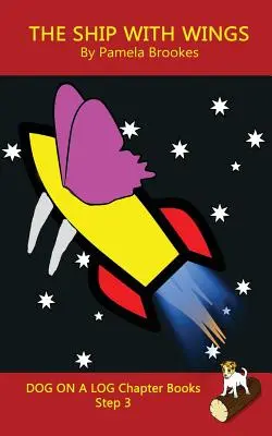 The Ship With Wings Chapter Book : (Step 3) Sound Out Books (systematic decodable) Help Developing Readers, including Those with Dyslexia, Learn to Rea - The Ship With Wings Chapter Book: (Step 3) Sound Out Books (systematic decodable) Help Developing Readers, including Those with Dyslexia, Learn to Rea