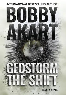 Geostorm The Shift : Un thriller de survie post-apocalyptique EMP - Geostorm The Shift: A Post-Apocalyptic EMP Survival Thriller