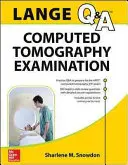 Revue Lange : L'examen tomodensitométrique - Lange Review: Computed Tomography Examination