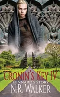 La clé de Cronin IV : l'histoire de Kennard - Cronin's Key IV: Kennard's Story