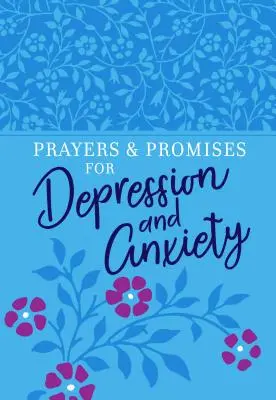 Prières et promesses pour la dépression et l'anxiété - Prayers & Promises for Depression and Anxiety