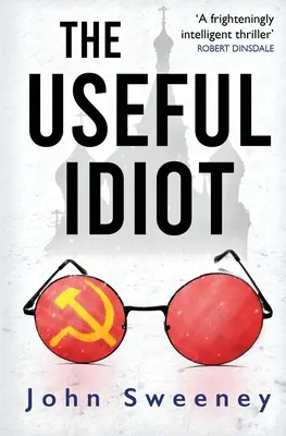 L'idiot utile - The Useful Idiot