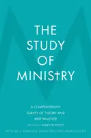 L'étude du ministère : Une étude complète de la théorie et des meilleures pratiques - The Study of Ministry: A Comprehensive Survey of Theory and Best Practice