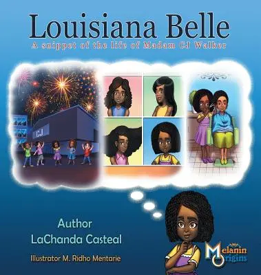 Louisiana Belle : un aperçu de la vie de Madame C.J. Walker - Louisiana Belle: a Snippet of the Life of Madam C.J. Walker