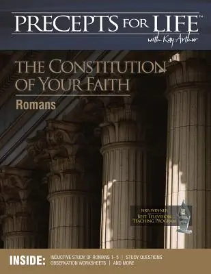 Guide d'étude des préceptes de vie : La Constitution de votre foi (Romains) - Precepts for Life Study Companion: The Constitution of Your Faith (Romans)