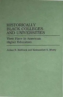 Les collèges et universités historiquement noirs : Leur place dans l'enseignement supérieur américain - Historically Black Colleges and Universities: Their Place in American Higher Education