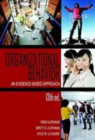 Comportement organisationnel : Une approche fondée sur les faits, 13e éd. - Organizational Behavior: An Evidence-Based Approach, 13th Ed.