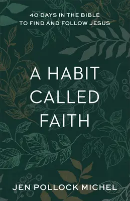 L'habitude de la foi - Habit Called Faith