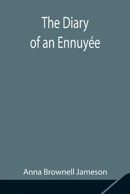 Le journal d'un Ennuye - The Diary of an Ennuye