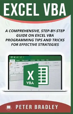 Excel VBA - Un guide complet étape par étape sur les conseils et astuces de programmation Excel VBA pour des stratégies efficaces - Excel VBA - A Step-by-Step Comprehensive Guide on Excel VBA Programming Tips and Tricks for Effective Strategies