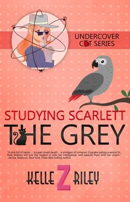 L'étude de Scarlett la grise : les mystères des chats sous couverture (Livre 4) - Studying Scarlett The Grey: Undercover Cat Mysteries (Book 4)