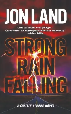 Une pluie forte qui tombe : Un roman de Caitlin Strong - Strong Rain Falling: A Caitlin Strong Novel