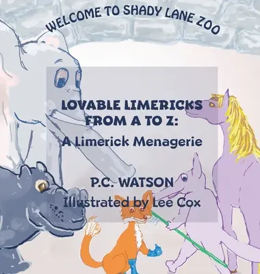 Lovable Limericks from A to Z : A Limerick Menagerie (en anglais) - Lovable Limericks from A to Z: A Limerick Menagerie