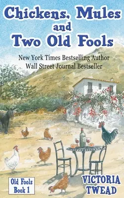 Des poules, des mules et deux vieux fous - Chickens, Mules and Two Old Fools