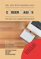 Les bases de la carrière : Les principes de base de la préparation à la carrière - Career Basics: The Abc's of Career Preparation