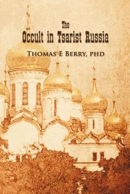 L'occulte dans la Russie tsariste - The Occult in Tsarist Russia