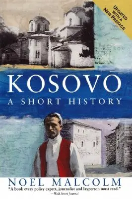 Le Kosovo : Une brève histoire - Kosovo: A Short History