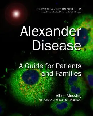 La maladie d'Alexander : Un guide pour les patients et leurs familles - Alexander Disease: A Guide for Patients and Families