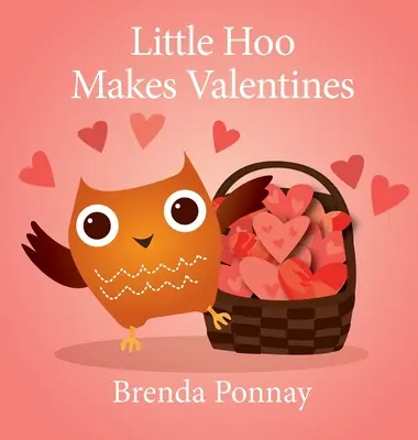 Le petit Hoo fait des valentins - Little Hoo Makes Valentines