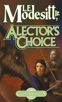 Le choix de l'électeur : Le quatrième livre des Chroniques coréennes - Alector's Choice: The Fourth Book of the Corean Chronicles