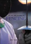 L'art et la science de l'escrime - The Art and Science of Fencing