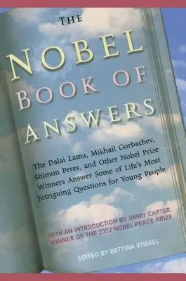 Le livre des réponses Nobel : Le Dalaï Lama, Mikhaïl Gorbatchev, Shimon Peres, et bien d'autres. - The Nobel Book of Answers: The Dalai Lama, Mikhail Gorbachev, Shimon Peres, a