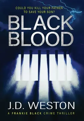 Black Blood : Un roman policier britannique - Black Blood: A British Crime Thriller Novel