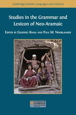 Études sur la grammaire et le lexique du néo-araméen - Studies in the Grammar and Lexicon of Neo-Aramaic