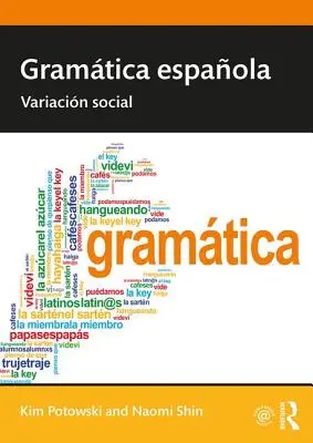 Gramtica Espaola : Variacin Social - Gramtica Espaola: Variacin Social