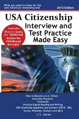 L'entretien et le test de citoyenneté des États-Unis : une pratique facilitée - USA Citizenship Interview and Test Practice Made Easy