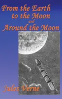 De la Terre à la Lune et autour de la Lune - From the Earth to the Moon, and Around the Moon