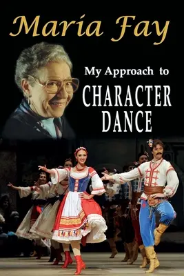 Mon approche de la danse des personnages - My Approach to Character Dance