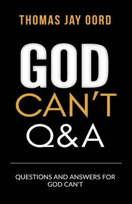 Questions et réponses pour God Can't - Questions and Answers for God Can't