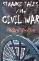 Histoires étranges de la guerre civile - Strange Tales of the Civil War