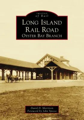Chemin de fer de Long Island : Branche d'Oyster Bay - Long Island Rail Road: Oyster Bay Branch