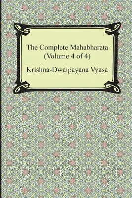 Le Mahabharata complet (volume 4 sur 4, livres 13 à 18) - The Complete Mahabharata (Volume 4 of 4, Books 13 to 18)