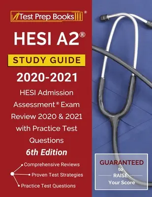 HESI A2 Study Guide 2020-2021 : HESI Admission Assessment Exam Review 2020 and 2021 with Practice Test Questions [6th Edition] (Guide d'étude HESI A2 2020-2021 : Examen d'admission HESI 2020 et 2021 avec questions d'entraînement au test) - HESI A2 Study Guide 2020-2021: HESI Admission Assessment Exam Review 2020 and 2021 with Practice Test Questions [6th Edition]