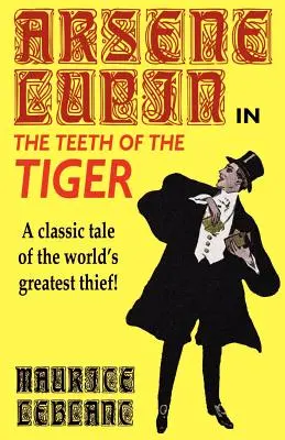 Arsène Lupin dans Les dents du tigre - Arsene Lupin in The Teeth of the Tiger