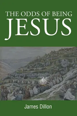 Les chances d'être Jésus - The Odds of Being Jesus