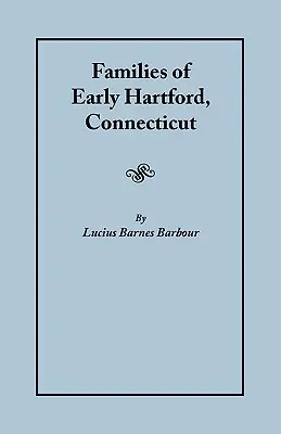 Familles du début de Hartford, Connecticut - Families of Early Hartford, Connecticut