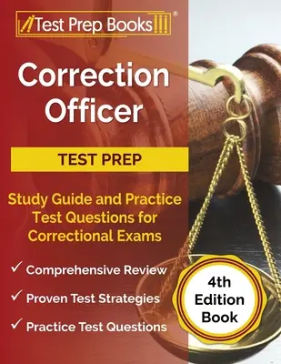 Guide d'étude et questions d'entraînement pour les examens d'agent correctionnel [4e édition] - Correction Officer Study Guide and Practice Test Questions for Correctional Exams [4th Edition Book]