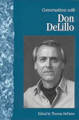 Conversations avec Don DeLillo - Conversations with Don DeLillo